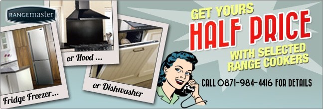 Half Price Dishwasher, Fridge Freezer or Hood with and Rangemaster Range Cooker
