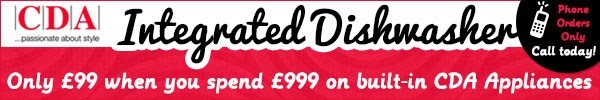 Get a CDA dishwasher For �99 when you spend �999 on built-in CDA appliances