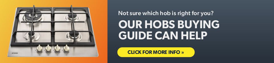 Not sure which hob is right for you? Our hobs buying guide can help. Click for more info.