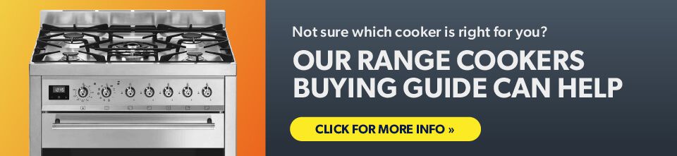 Not sure which range cooker is right for you? Our Range Cookers buying guide can help. Click for more info.