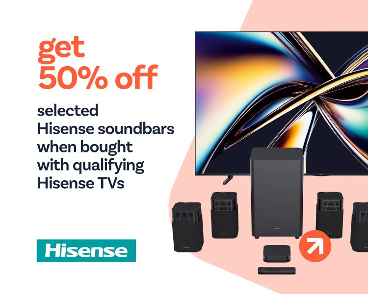 Get 50% off selected Hisense Soundbars when you buy with selected Hisense TV.