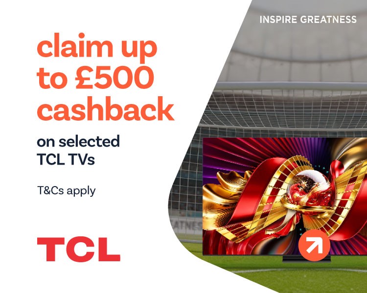 Claim up to £500 on selected TCL TVs.