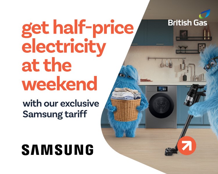 Buy a Samsung appliance and unlock the exclusive Samsung Weekend Saver Fix Tariff — only with British Gas .